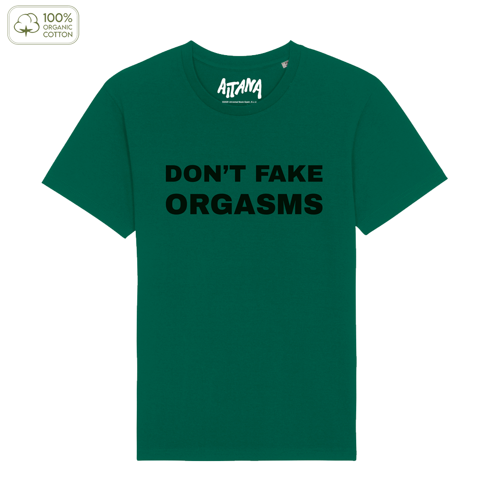 Camiseta "Don't fake orgasms"